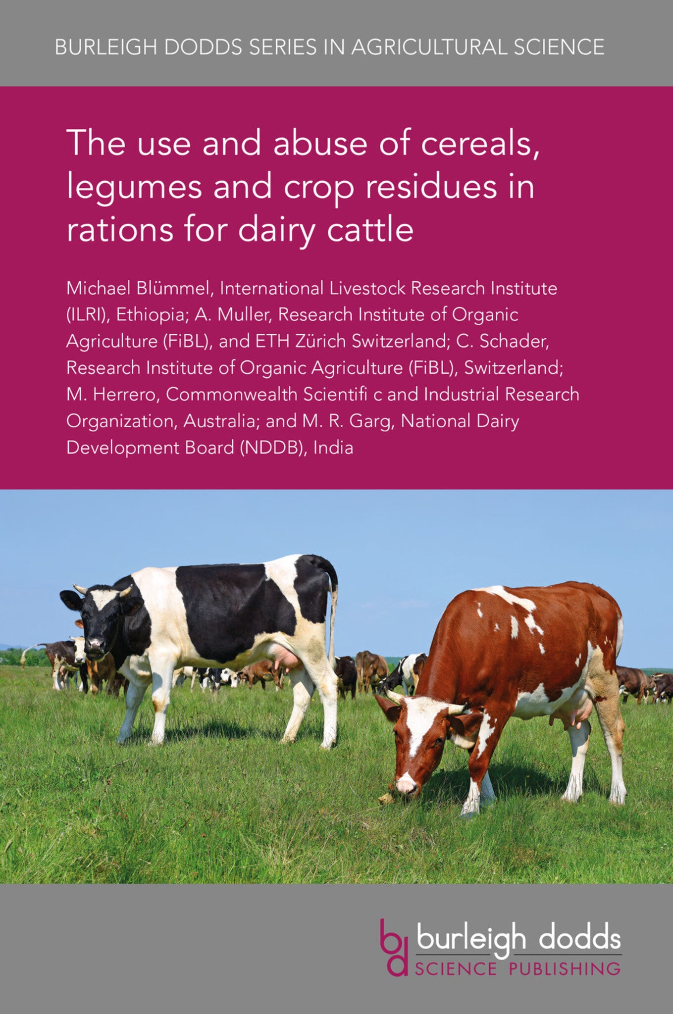 Cover image for The use and abuse of cereals, legumes and crop residues in rations for dairy cattle ISBN 9781838791698